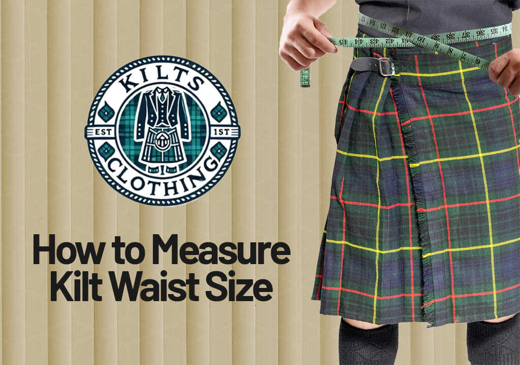 How to Measure Kilt Waist Size