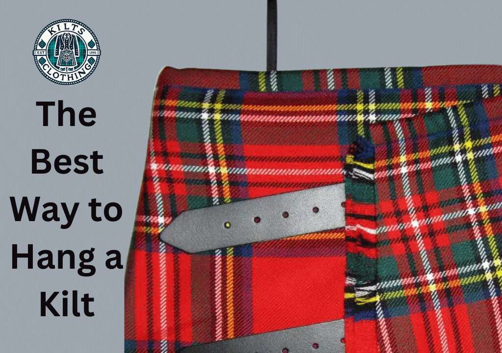 The Best Way to Hang a Kilt