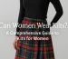 Can Women Wear Kilts? A Comprehensive Guide to Women's Kilts