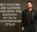 Kilt Culture and Leather: Exploring the Blending of Celtic and Contemporary Styles